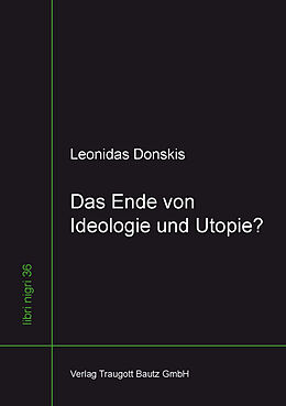 Kartonierter Einband Das Ende von Ideologie und Utopie? von Leonidas Donskis