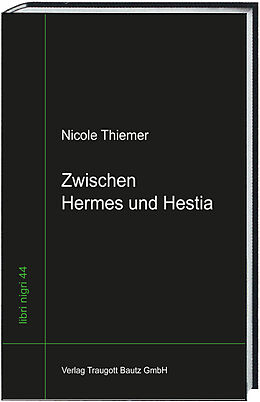 Kartonierter Einband Zwischen Hermes und Hestia von Nicole Thiemer