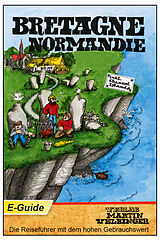 E-Book (epub) Frankreich Bretagne/Normandie inklusive Kanalinseln von Dirk Schröder, Ursel Pagenstecher, Martin Velbinger