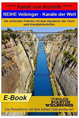 E-Book (epub) Kanal von Korinth - VELBINGER Reiseführer von Martin Velbinger