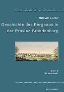Fester Einband Beiträge zur Geschichte des Bergbaues in der Provinz Brandenburg. von Hermann Cramer