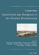 Fester Einband Beiträge zur Geschichte des Bergbaues in der Provinz Brandenburg. von Hermann Cramer