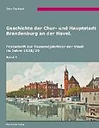 Kartonierter Einband Geschichte der Chur- und Hauptstadt Brandenburg an der Havel, Band 1 von Otto Tschirch