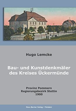 Kartonierter Einband Die Bau- und Kunstdenkmäler des Kreises Ueckermünde von Hugo Lemcke