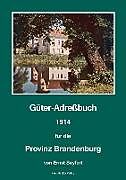 Güter-Adreßbuch für die Provinz Brandenburg, 1914