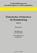 Historisches Ortslexikon für Brandenburg, Teil VI, Barnim