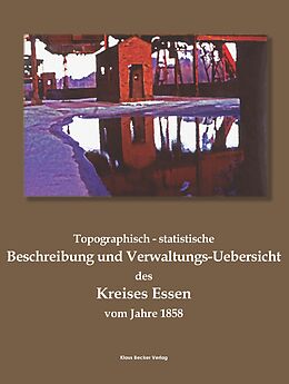 Kartonierter Einband Topographisch-statistische Beschreibung und Verwaltungs-Uebersicht des Kreises Essen vom Jahre 1858 von 