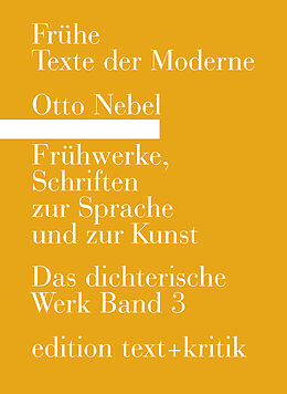 Fester Einband Frühwerke, Schriften zur Sprache und zur Kunst von Otto Nebel