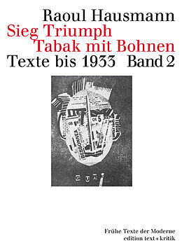 Paperback Sieg Triumph Tabak mit Bohnen. Texte bis 1933 von Raoul Hausmann