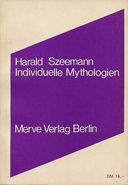 Fester Einband Individuelle Mythologien von Harald Szeemann