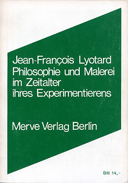 Kartonierter Einband Philosophie und Malerei im Zeitalter ihres Experimentierens von Jean-François Lyotard