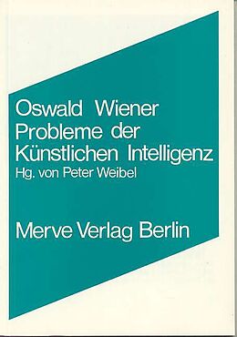 Kartonierter Einband Probleme der Künstlichen Intelligenz von Oswald Wiener