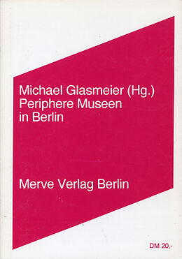 Paperback Periphere Museen in Berlin von Peter Bexte, Peter P Bork, Frieder Butzmann