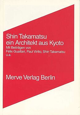 Paperback Ein Architekt aus Kyoto von Shin Takamatsu, Félix Guattari, Paul Virilio