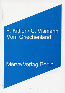 Fester Einband Vom Griechenland von Friedrich Kittler, Cornelia Vismann