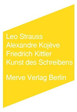 Kartonierter Einband Kunst des Schreibens von Friedrich Kittler, Alexandre Kojève, Leo Strauss