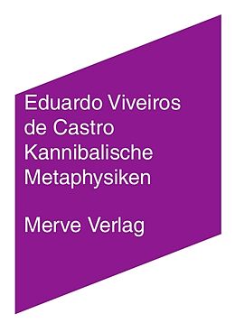 Kartonierter Einband Kannibalische Metaphysiken von Eduardo Viveiros de Castro