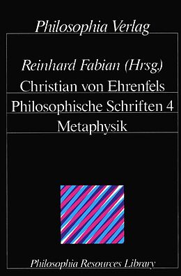Fester Einband Philosophische Schriften / Metaphysik von Christian von Ehrenfels