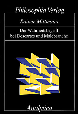 Leinen-Einband Der Wahrheitsbegriff bei Descartes und Malebranche von Rainer Mittmann