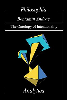 Livre Relié The Ontology of Intentionality de Benjamin Andrae