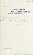 Kartonierter Einband Gern möchte ich vom Messias erzählen von Friedrich Weinreb