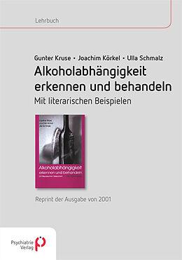 Paperback Alkoholabhängigkeit erkennen und behandeln von Gunther Kruse, Joachim Körkel, Ulla Schmalz