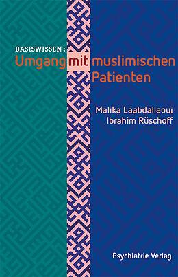 Kartonierter Einband Umgang mit muslimischen Patienten von Malika Laabdallaoui, Ibrahim S Rüschoff