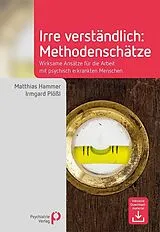 Fester Einband Irre Verständlich: Methodenschätze von Matthias Hammer, Irmgard Plößl