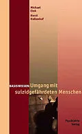 E-Book (pdf) Umgang mit suizidgefährdeten Menschen von Michael Eink, Horst Haltenhof