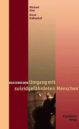 E-Book (pdf) Umgang mit suizidgefährdeten Menschen von Michael Eink, Horst Haltenhof