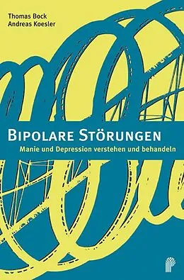 E-Book (pdf) Bipolare Störungen von Thomas Bock, Andreas Koesler