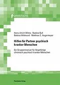 E-Book (pdf) Hilfen für Partner psychisch Kranker von Hans U Wilms, Bettina Wittmund, Matthias C Angermeyer