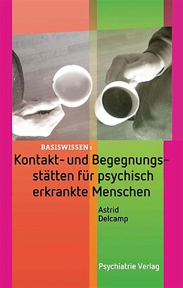 E-Book (pdf) Kontakt- und Begegnungsstätten für psychisch erkrankte Menschen von Astrid Delcamp