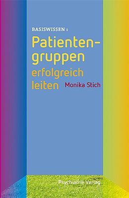 E-Book (pdf) Patientengruppen erfolgreich leiten von Monika Stich