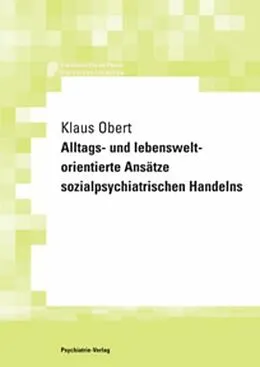 E-Book (pdf) Alltags- und lebensweltorientierte Ansätze sozialpsychiatrischen Handelns von Klaus Obert