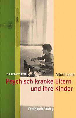 E-Book (pdf) Psychisch kranke Eltern und ihre Kinder von Albert Lenz