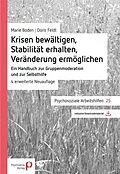 E-Book (pdf) Krisen bewältigen, Stabilität erhalten, Veränderung ermöglichen von Doris Feldt, Marie Boden
