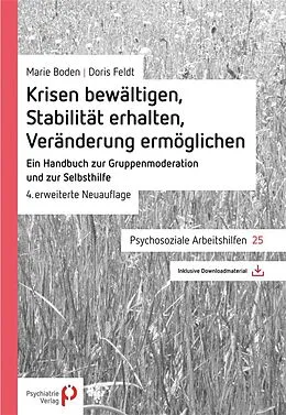 E-Book (pdf) Krisen bewältigen, Stabilität erhalten, Veränderung ermöglichen von Doris Feldt, Marie Boden