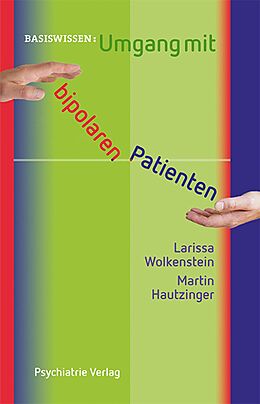 E-Book (pdf) Umgang mit bipolaren Patienten von Larissa Wolkenstein, Martin Hautzinger