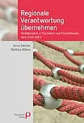 E-Book (pdf) Regionale Verantwortung übernehmen von Arno Deister, Bettina Wilms