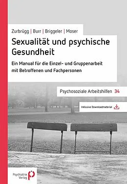E-Book (pdf) Sexualität und psychische Gesundheit von Rahel Zurbrügg, Christian Burr, Peter Briggeler