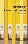 E-Book (pdf) Umgang mit zwangserkrankten Menschen von Susanne Fricke