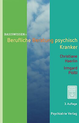 E-Book (pdf) Berufliche Beratung psychisch Kranker von Christiane Haerlin, Irmgard Plößl