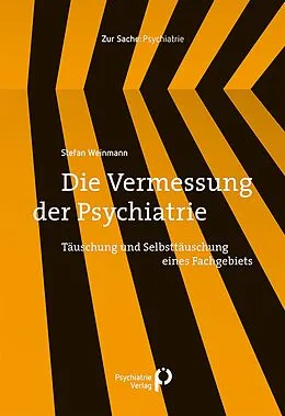 E-Book (epub) Die Vermessung der Psychiatrie von Stefan Weinmann