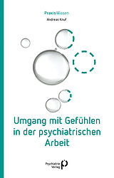 Kartonierter Einband Umgang mit Gefühlen in der psychiatrischen Arbeit von Andreas Knuf
