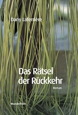 E-Book (epub) Das Rätsel der Rückkehr von Dany Laferrière