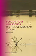 E-Book (epub) Die Heilige Jungfrau vom Nil von Scholastique Mukasonga