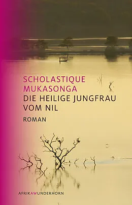 E-Book (epub) Die Heilige Jungfrau vom Nil von Scholastique Mukasonga