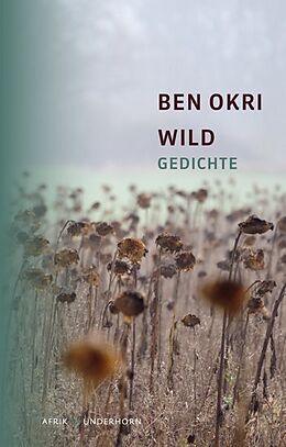 Fester Einband Wild von Ben Okri