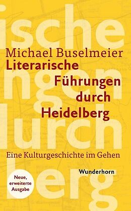 Fester Einband Literarische Führungen durch Heidelberg von Michael Buselmeier